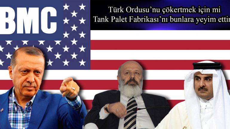 Türk Ordusu’nu çökertmek için mi Tank Palet Fabrikası’nı bunlara yeyim ettin?