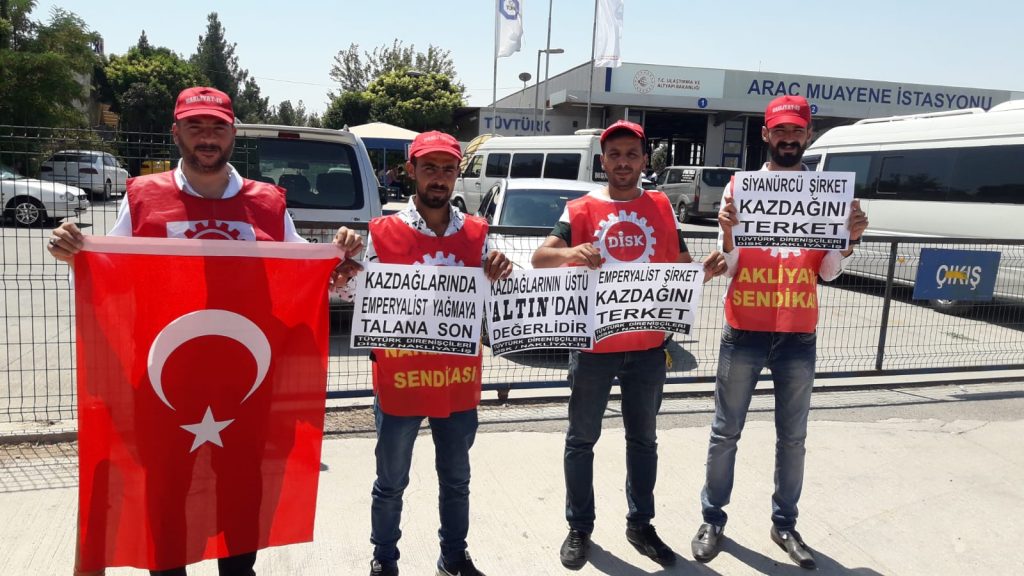 Nakliyat-İş’ten: Tüvtürk, Real, Makro, Uzel Makine Direniş Alanları, Kaz Dağları’ndaki Emperyalist Yağma ve Talana Karşı Mücadele Alanları Oldu