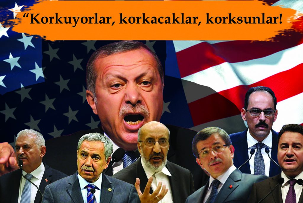 “Korkuyorlar, korkacaklar, korksunlar!”