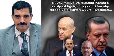 Ülkü Ocakları Genel Başkanını, Kuvayimilliye ve Mustafa Kemal’e sahip çıktığı için başkanlıktan alıp torbacıya öldürten CIA Milliyetçileri…