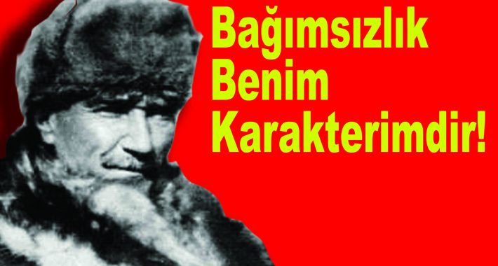 Mustafa Kemal’i Bu Halk Unutmayacak İkinci Kuvayimilliyeciler Unutturmayacak! Ve Antiemperyalist Kurtuluş Savaşı’mızın Ölümsüz Önderi Gerçek Devrimcilerin Mücadelesinde Hep Yaşatılacak